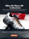 Nike Air Max 95 Retro Sneaker Collection